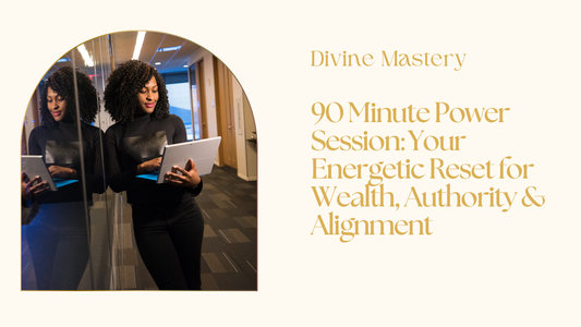 The Divine Mastery 90-Minute Power Session